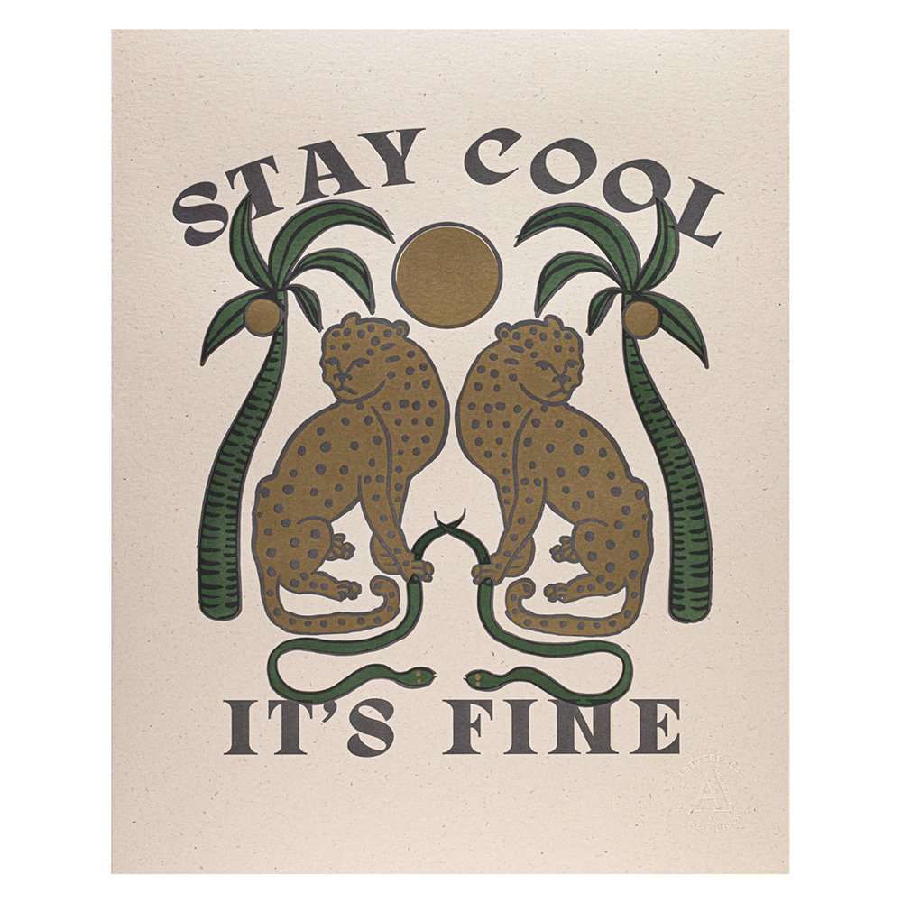 Leopard Letterpress Art Print with 'STAY COOL IT'S FINE' Text